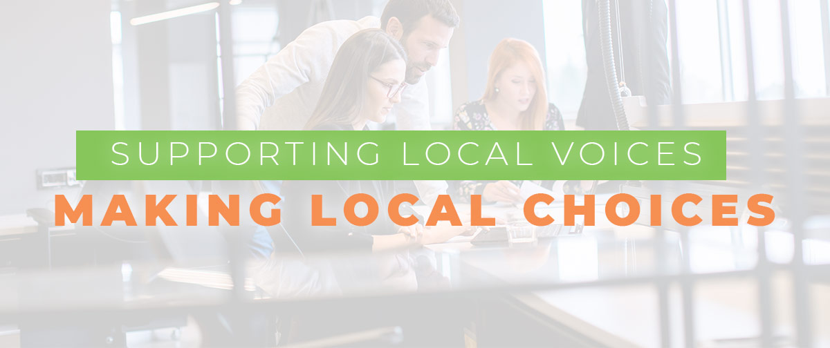 Supporting Local Voices Making Local Choices