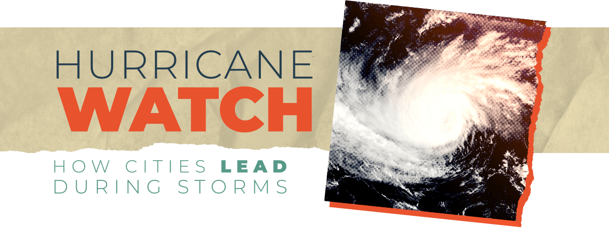 Hurricane Watch - How Cities Lead During Storms