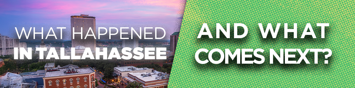 What Happened in Tallahassee, and what comes next?