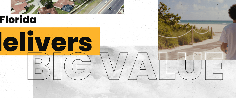 Florida Delivers Big Value