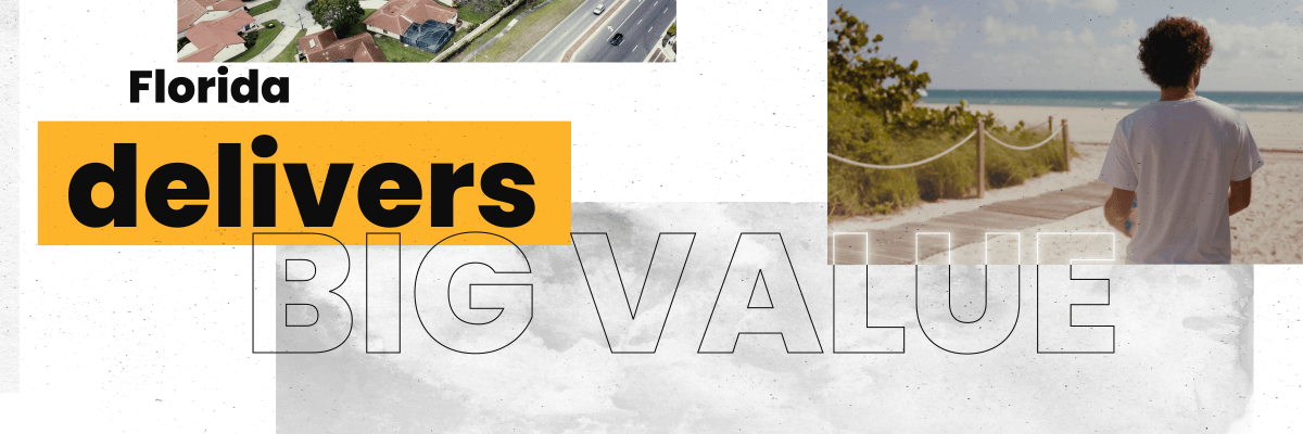 Florida Delivers Big Value