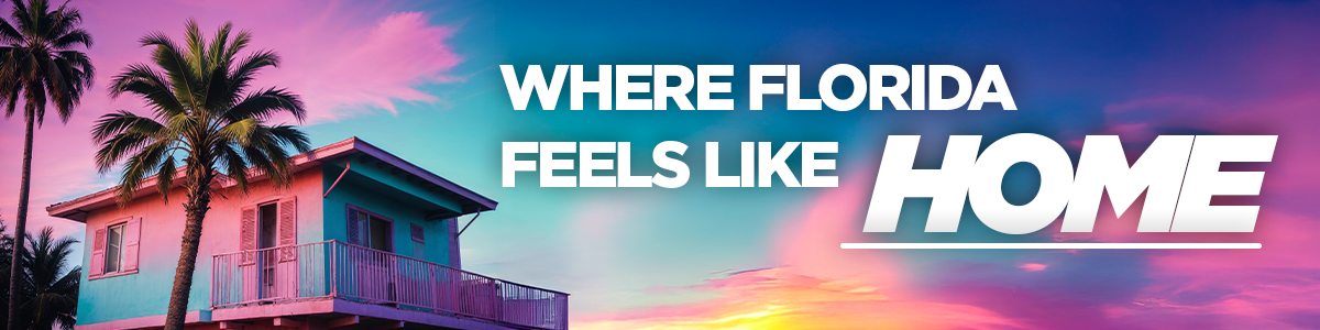 Where Florida Feels Like Home